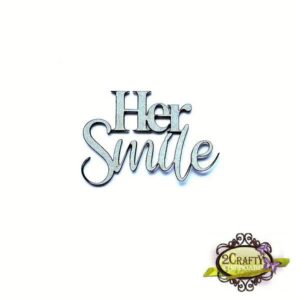 2Crafty Chipboard - Her Smile