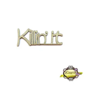 2Crafty Chipboard - Killin' It