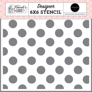 Carta Bella - French Girl - Stencil, Dress Me Up Dots