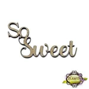 2Crafty Chipboard - So Sweet